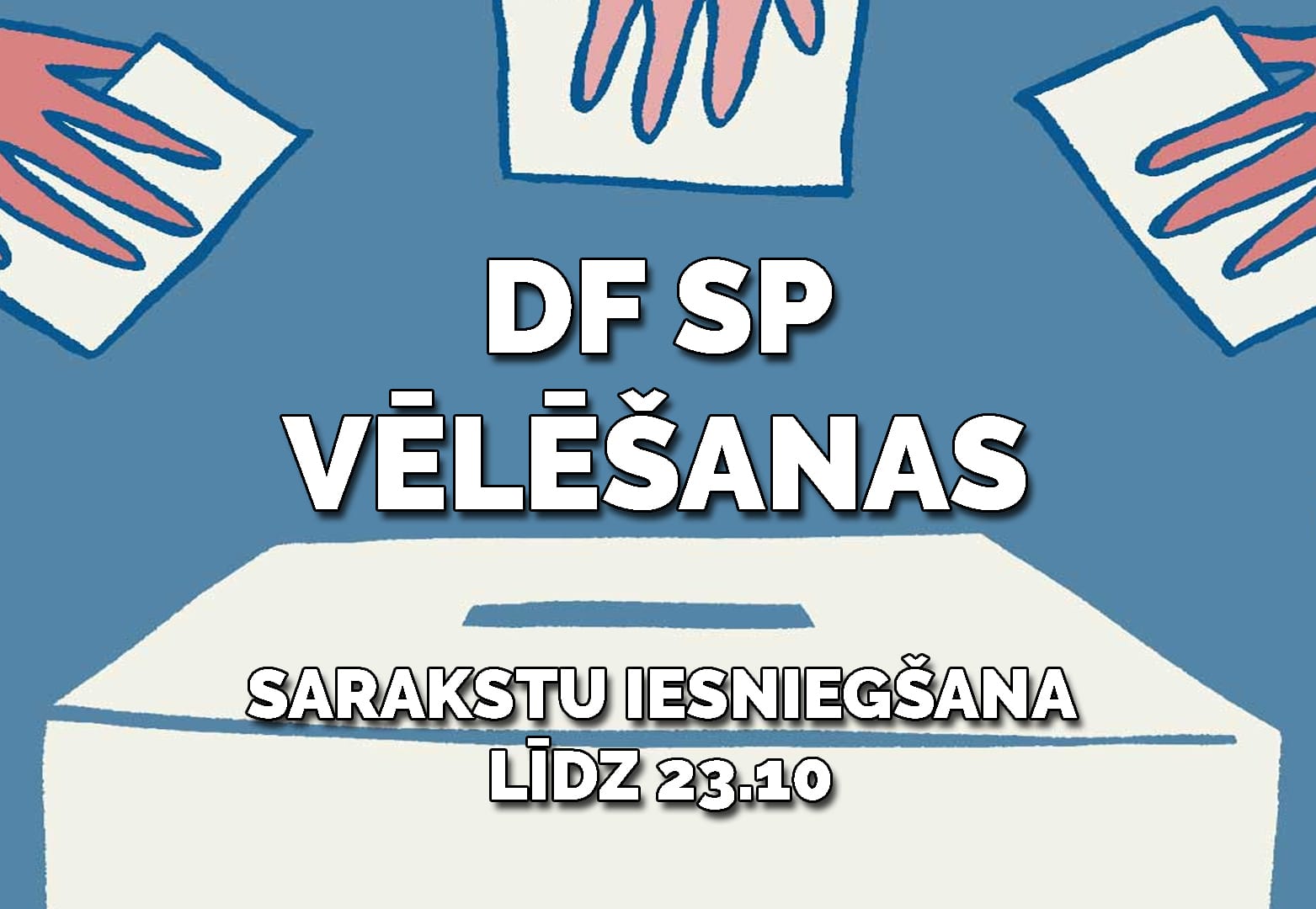 Kandidē DF SP 12. sasaukuma vēlēšanās!