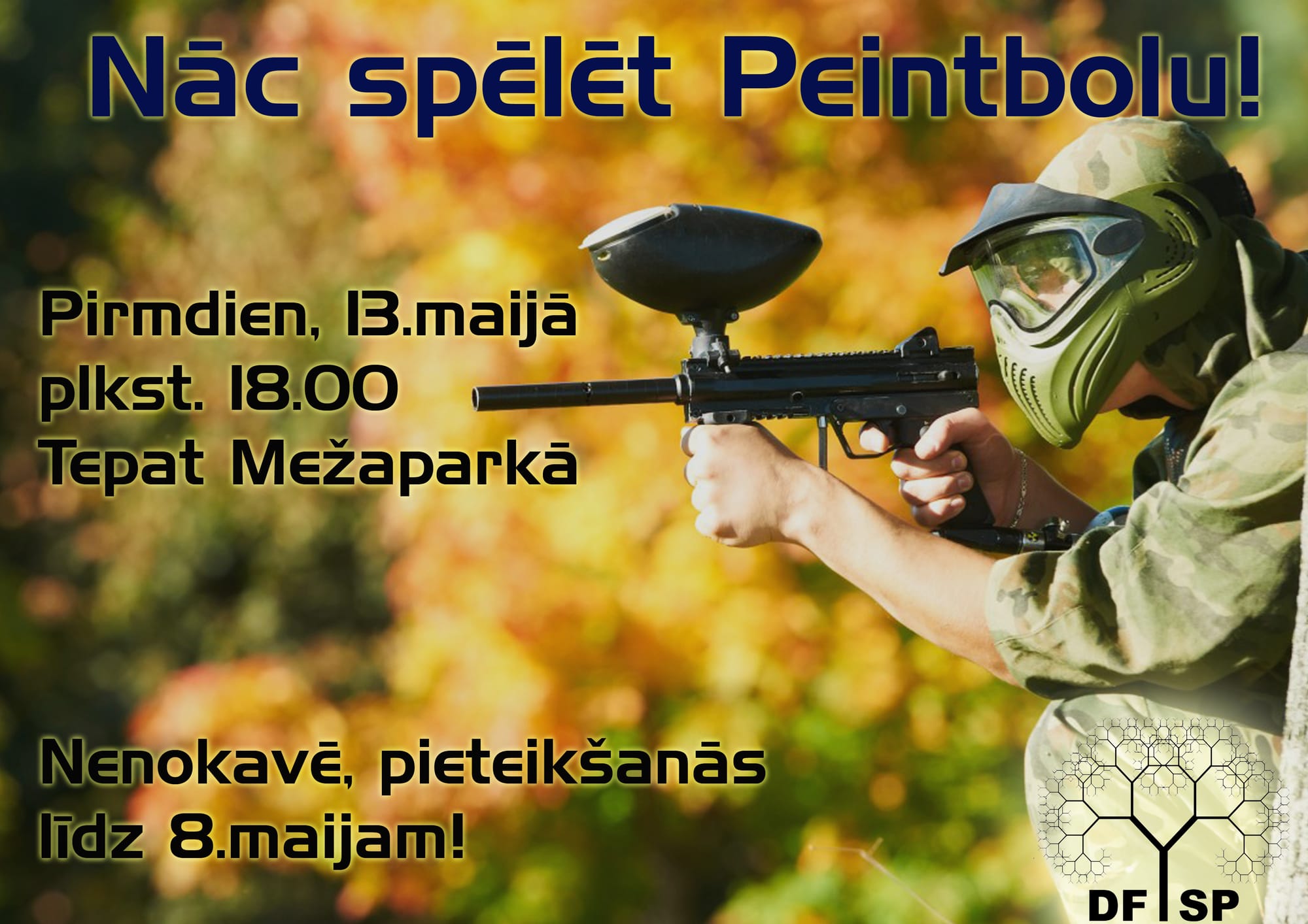 Nāc spēlēt Peintbolu!