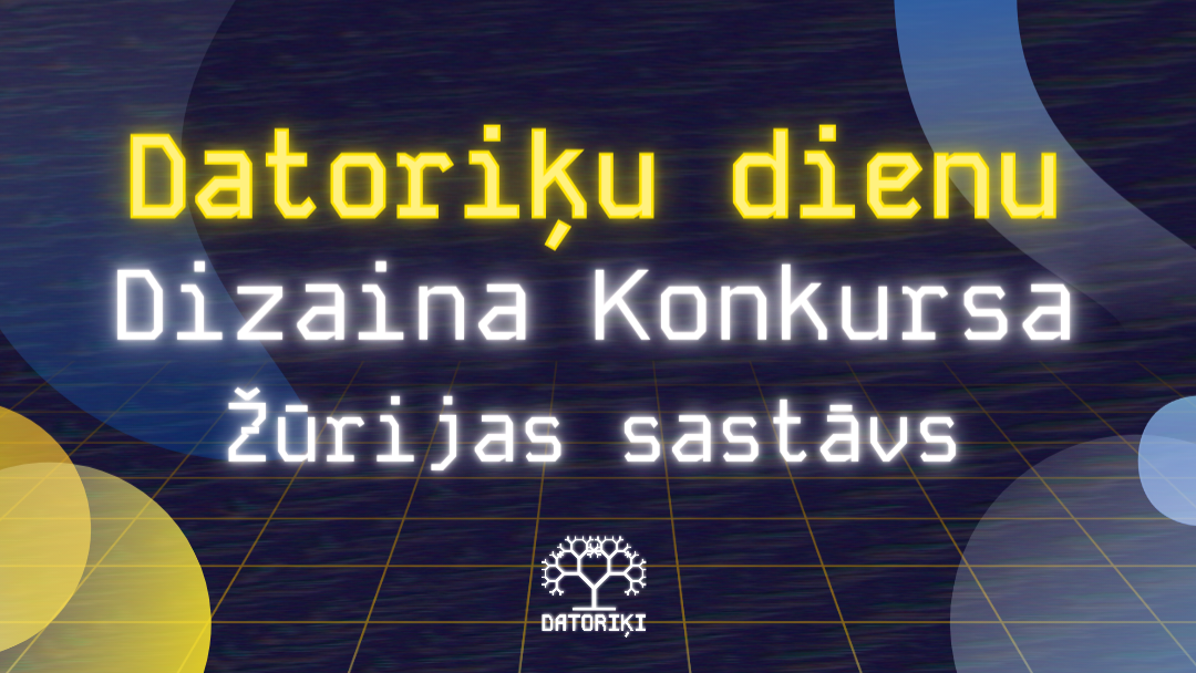 Datoriķu dienu Dizaina Konkursa žūrijas sastāvs