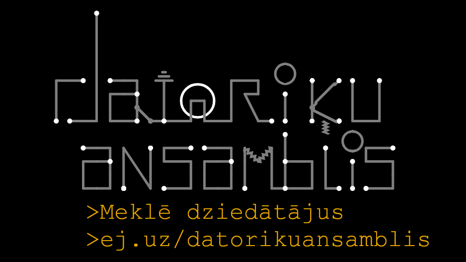 Datoriķu ansamblis meklē dziedātājus!